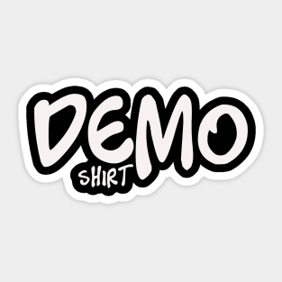 Demo Shirt Sticker